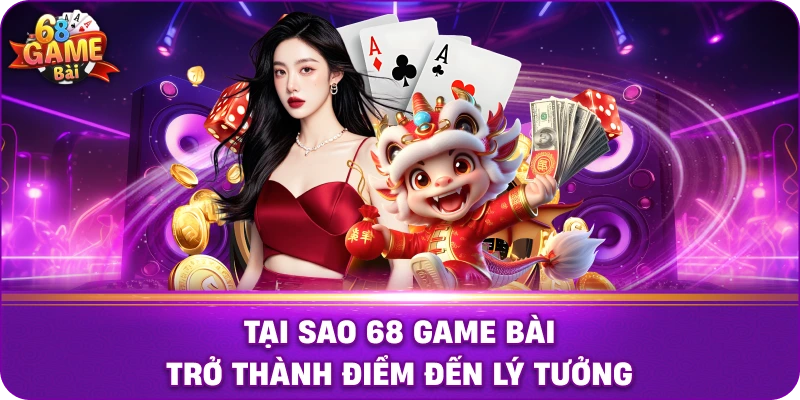 Tổng Quan Sân Chơi Giải Trí Trực Tuyến Đẳng Cấp 68gamebai